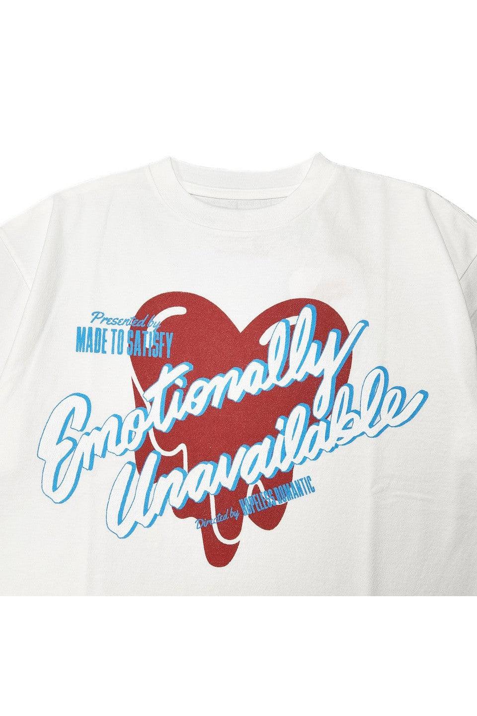 EMOTIONALLY UNAVAILABLE-MADE TO SATISIFY TEE-NOWALL