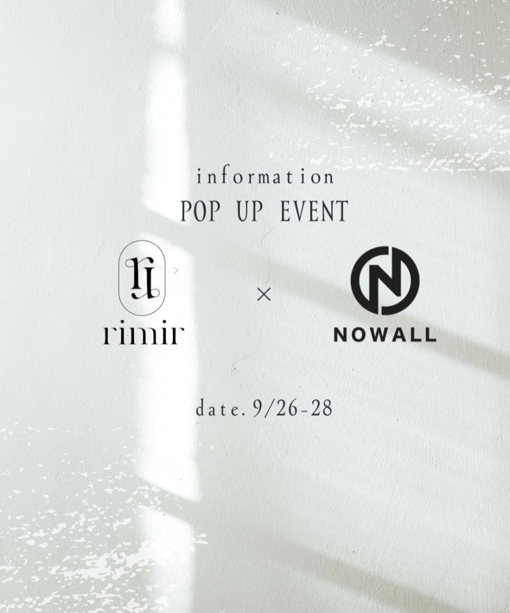 rimir×NOWALL POP UP EVENT